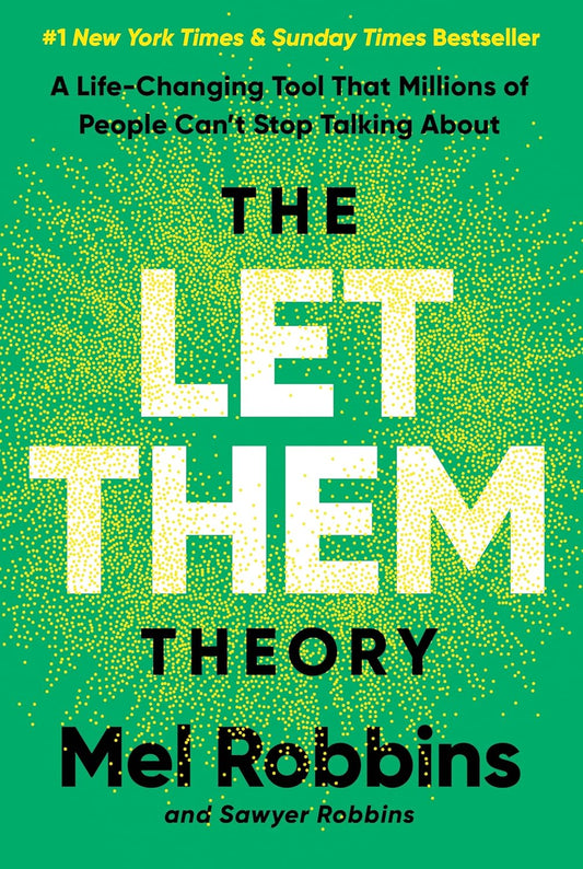 The Let Them Theory | Mel Robbins | Bestselling Self-Help & Personal Development Book